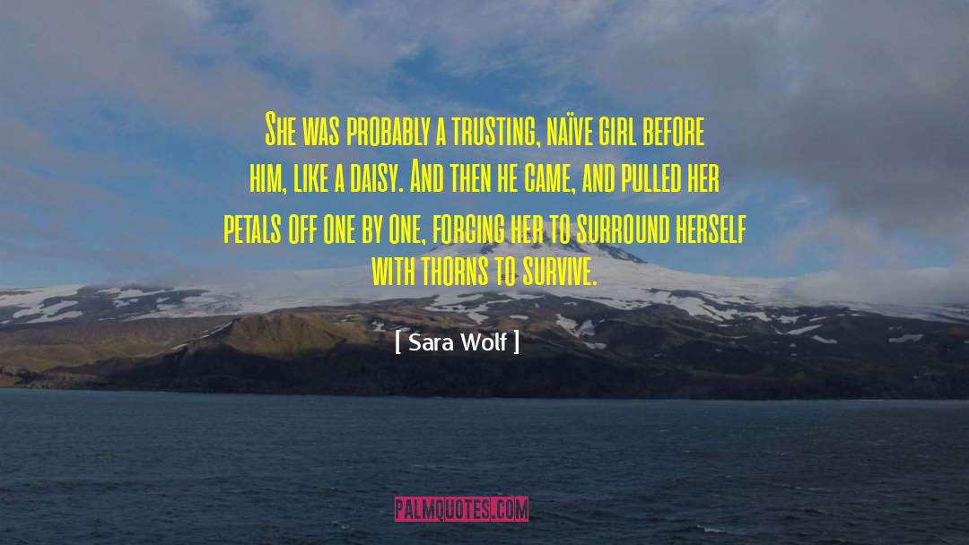 Roses With Thorns quotes by Sara Wolf