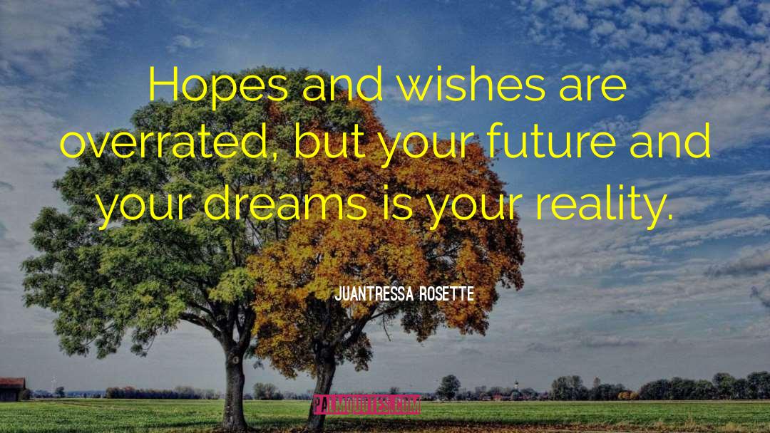Rosette Rocher quotes by Juantressa Rosette
