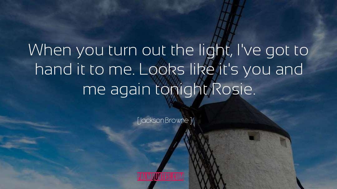 Rosie quotes by Jackson Browne