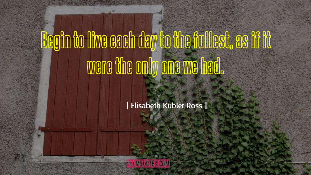 Ross Enamait quotes by Elisabeth Kubler Ross