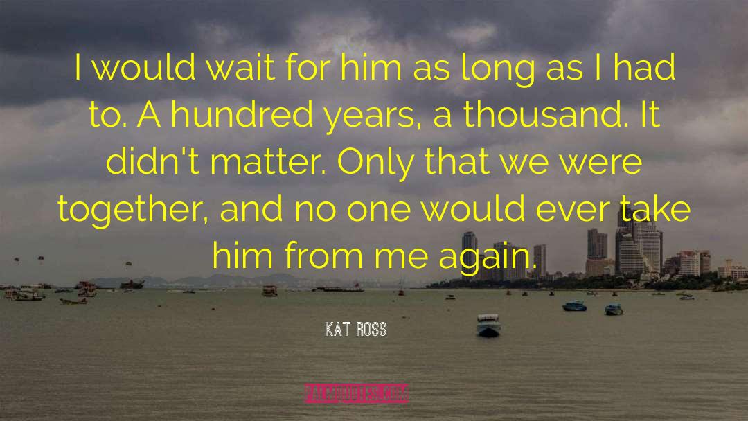 Ross Enamait quotes by Kat Ross