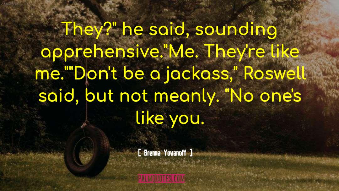 Roswell quotes by Brenna Yovanoff