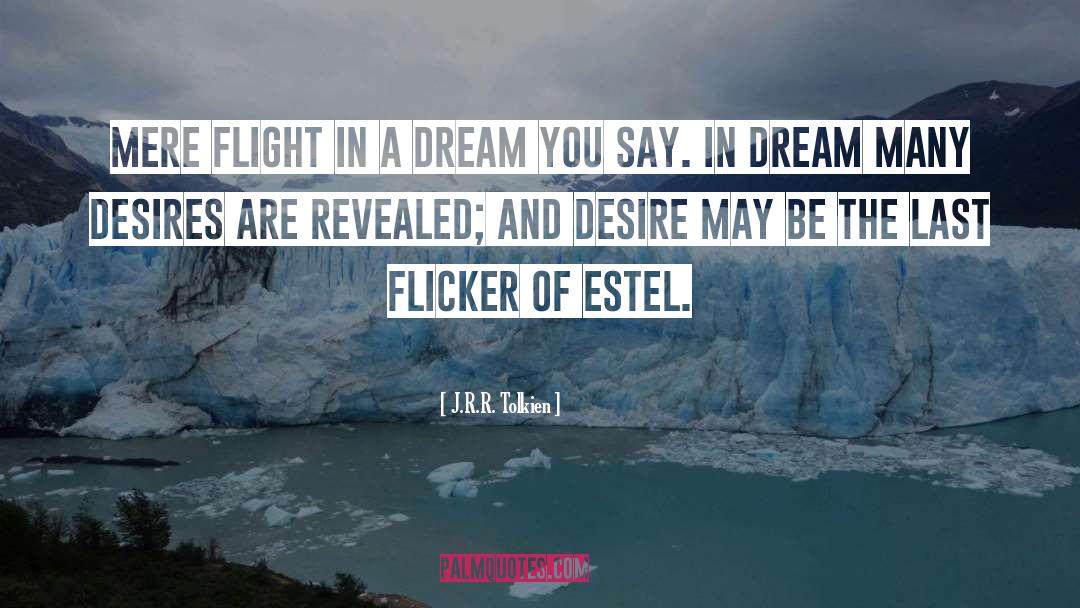 Roszak Flicker quotes by J.R.R. Tolkien