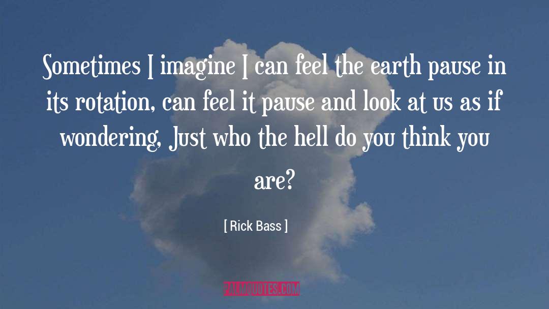 Rotation quotes by Rick Bass