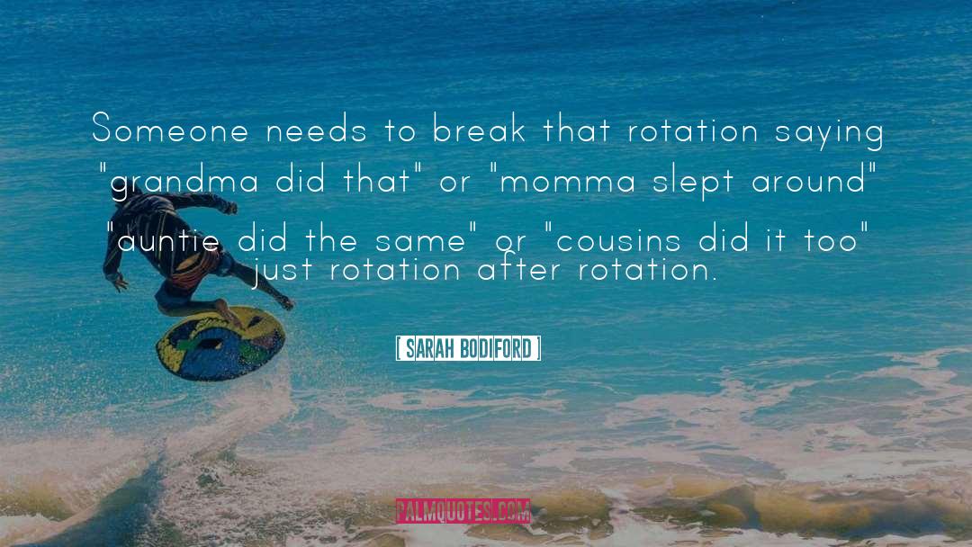 Rotations quotes by Sarah Bodiford