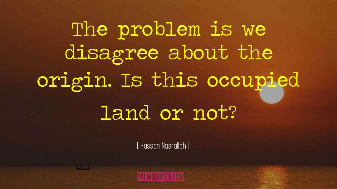 Rothkegel Origin quotes by Hassan Nasrallah