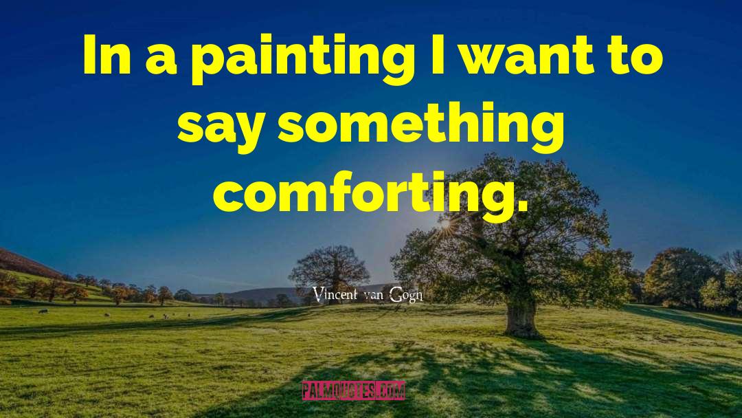 Rothkos Painting quotes by Vincent Van Gogh