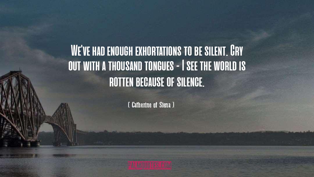 Rotten quotes by Catherine Of Siena