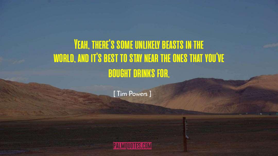 Rottenness In The World quotes by Tim Powers