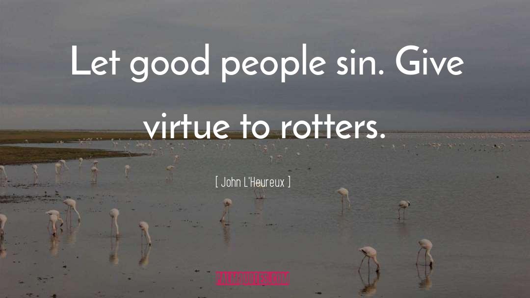 Rotters quotes by John L'Heureux