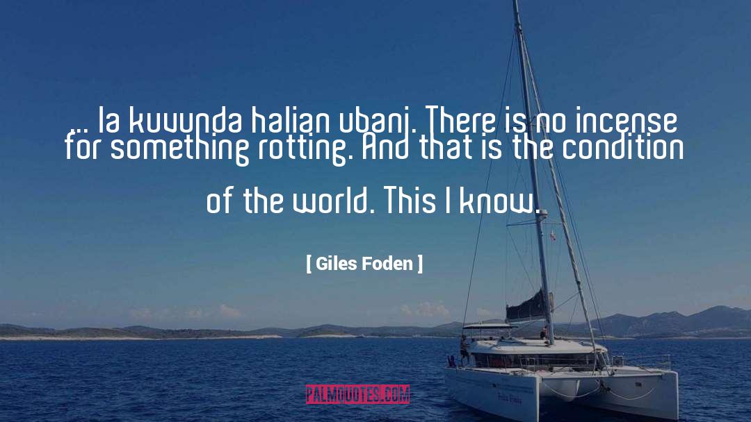 Rotting quotes by Giles Foden