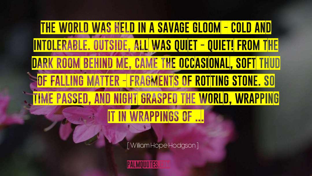 Rotting quotes by William Hope Hodgson