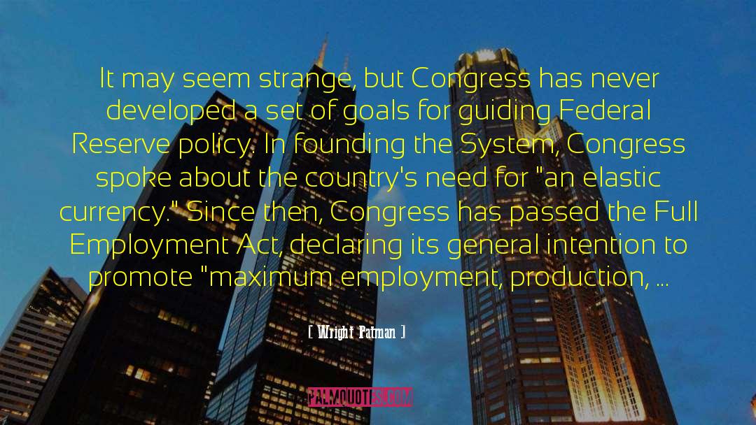 Rouda For Congress quotes by Wright Patman