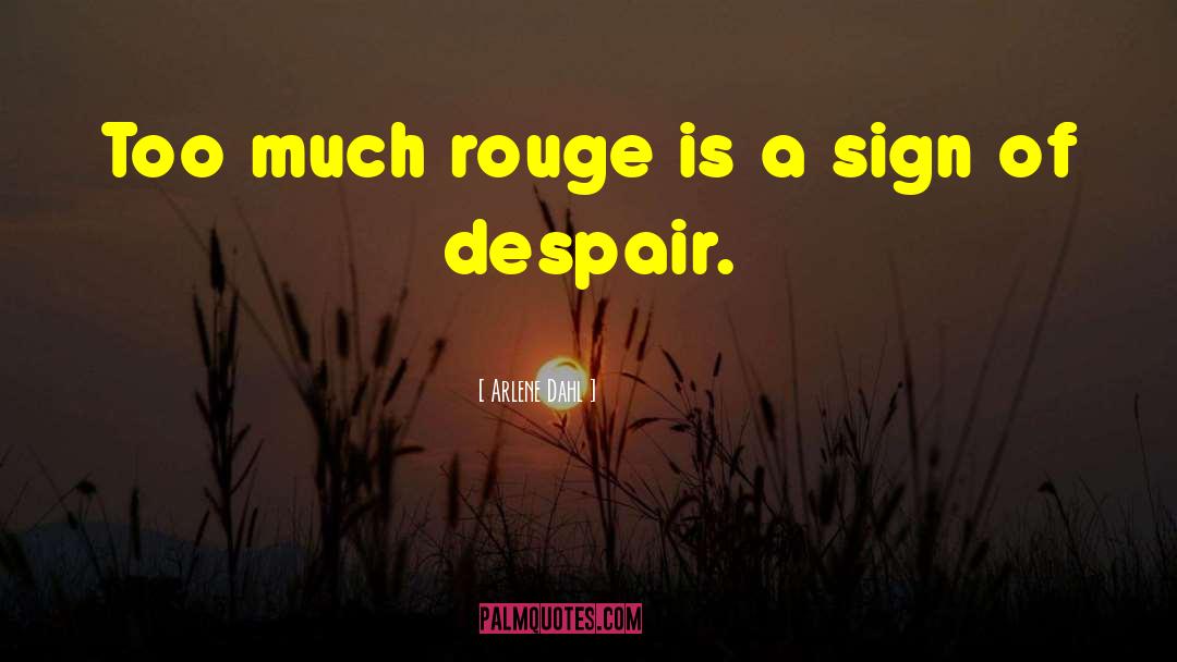 Rouge quotes by Arlene Dahl