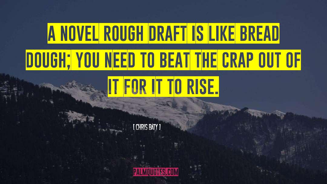 Rough Drafts quotes by Chris Baty