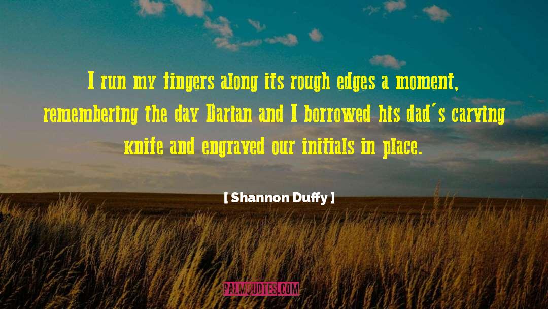 Rough Edges quotes by Shannon Duffy