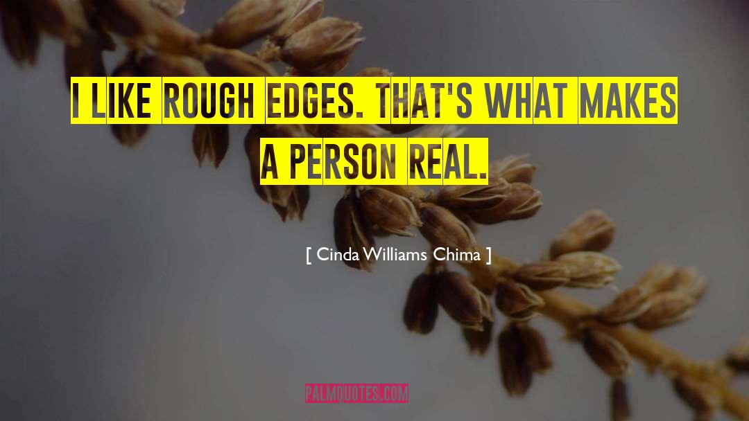 Rough Edges quotes by Cinda Williams Chima