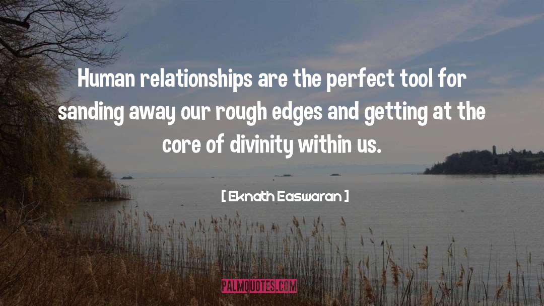 Rough Edges quotes by Eknath Easwaran
