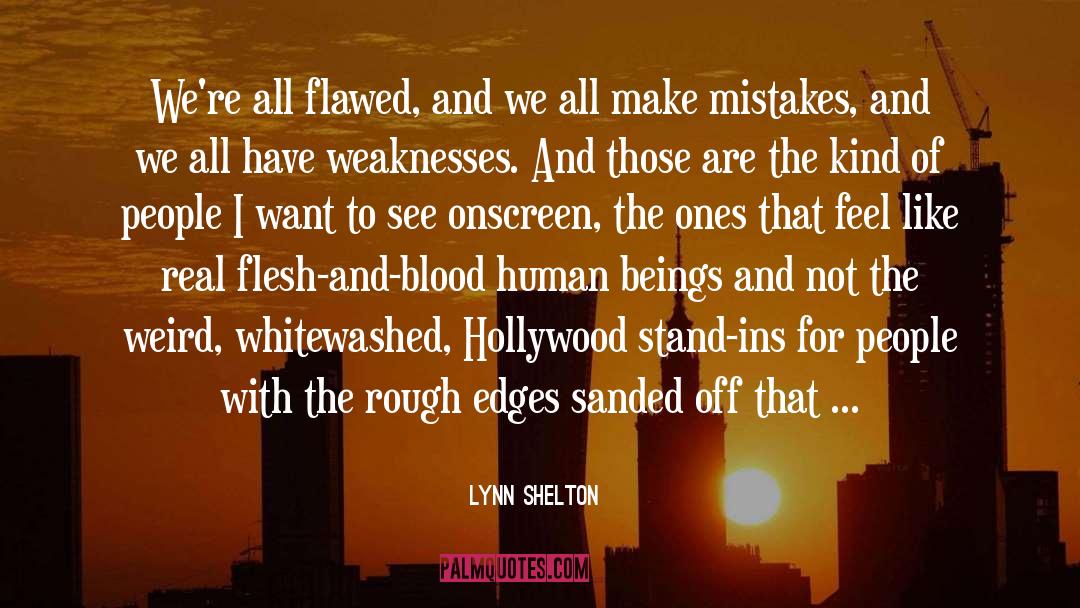 Rough Edges quotes by Lynn Shelton