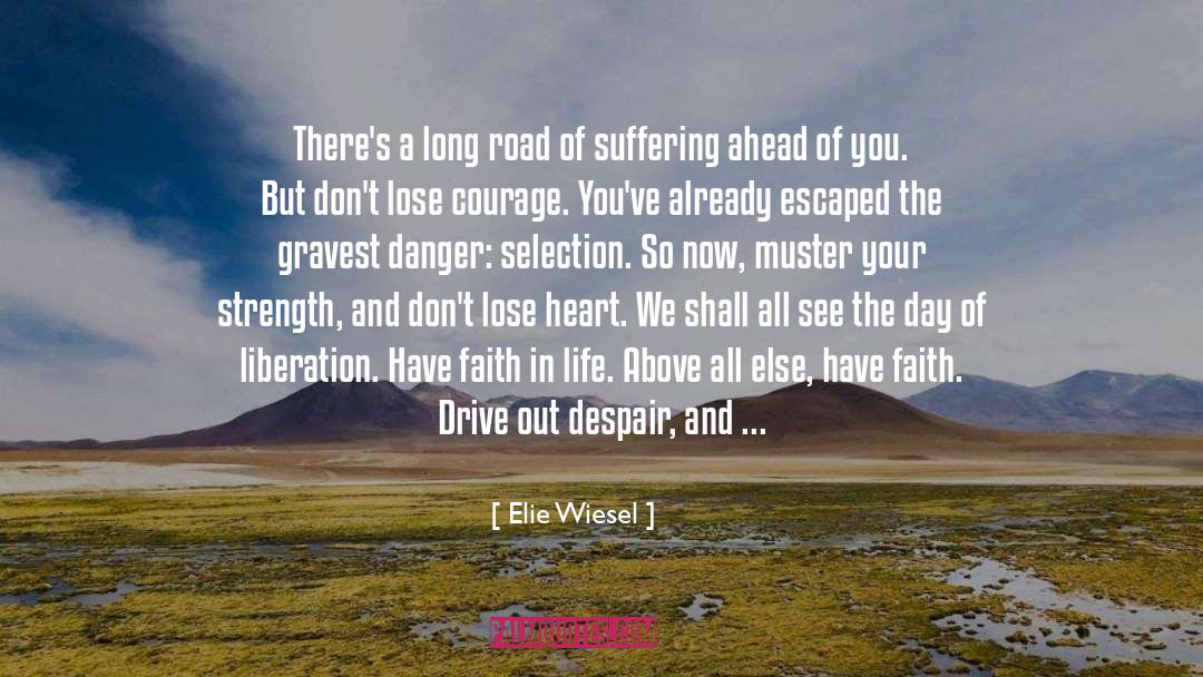 Rough Road Ahead quotes by Elie Wiesel