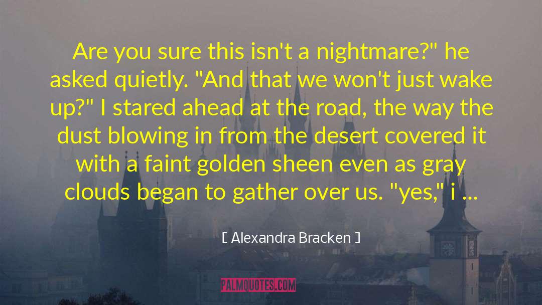 Rough Road Ahead quotes by Alexandra Bracken