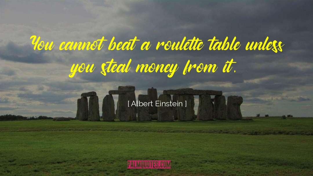 Roulette quotes by Albert Einstein