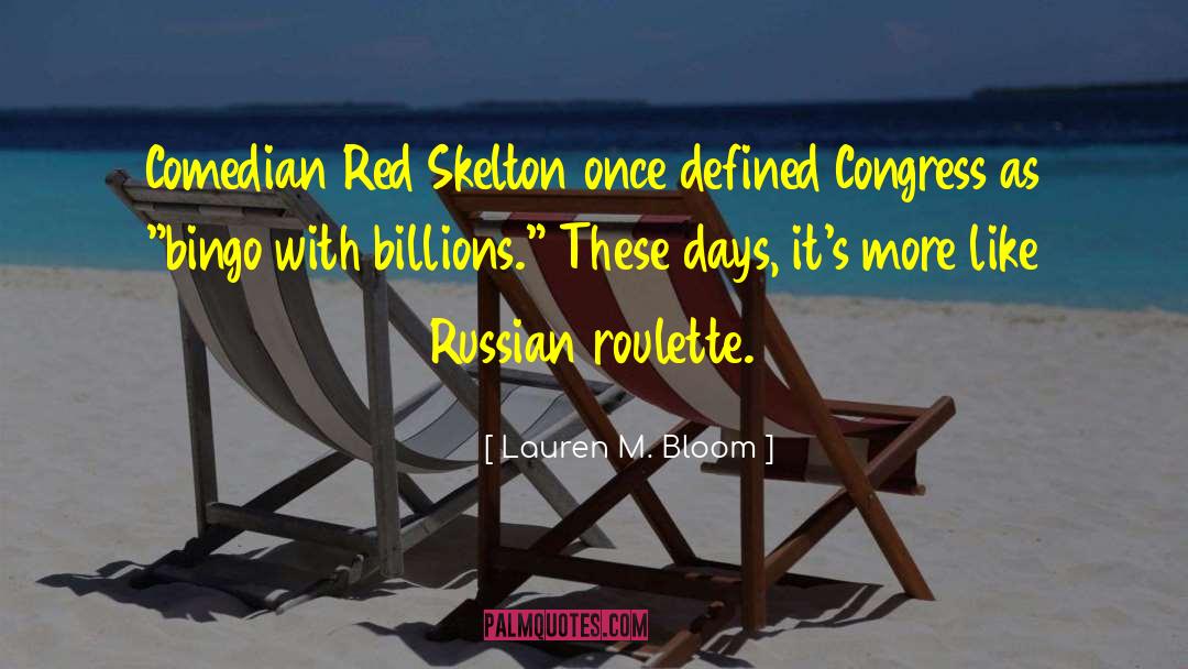 Roulette quotes by Lauren M. Bloom