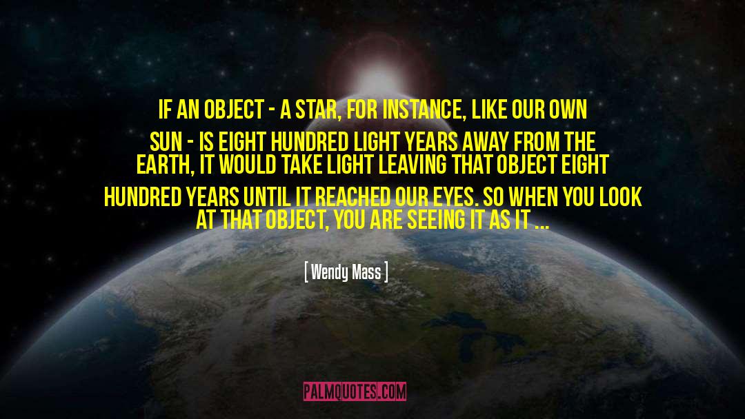 Round Earth quotes by Wendy Mass