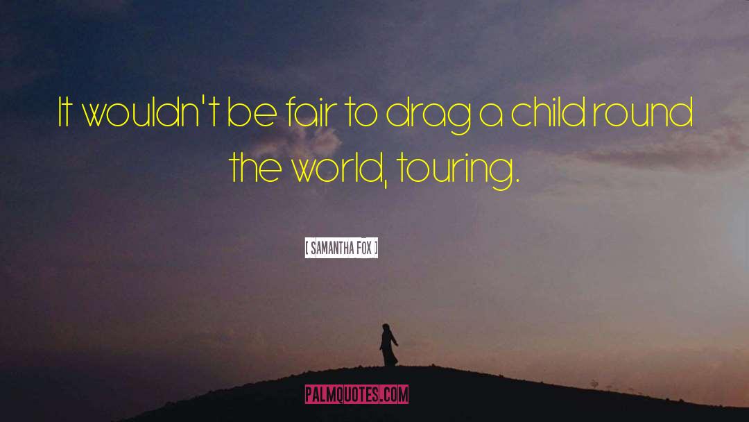 Round The World quotes by Samantha Fox