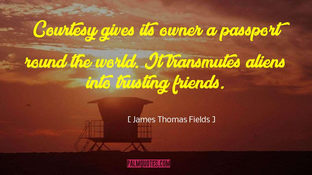 Round The World quotes by James Thomas Fields