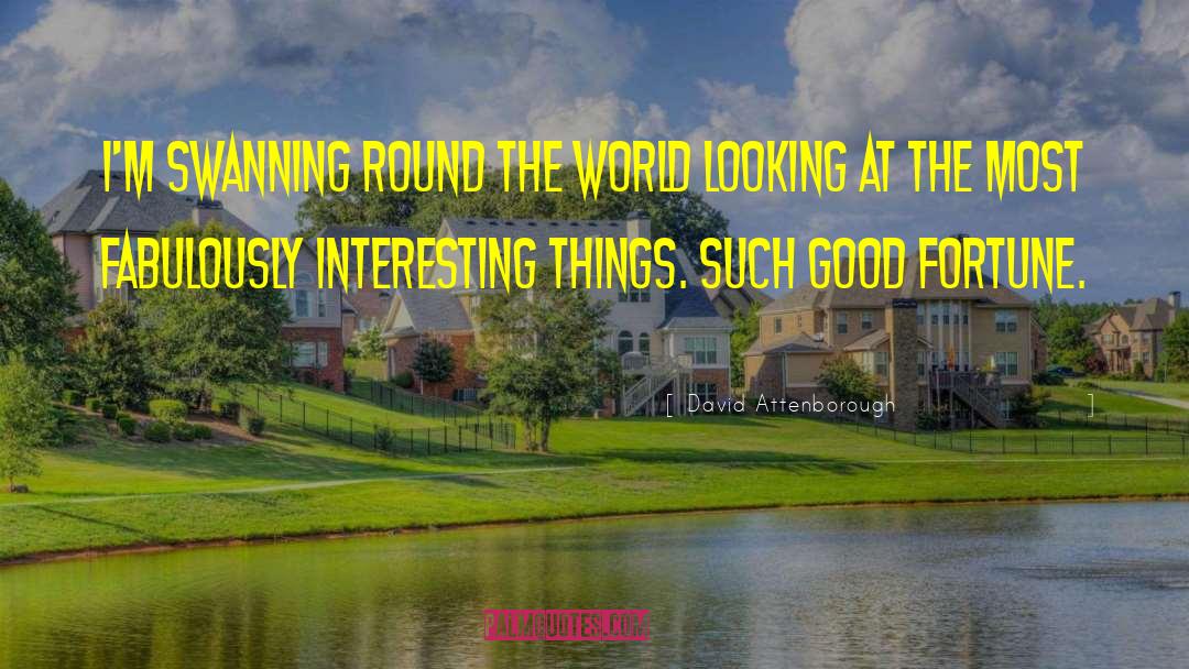 Round The World quotes by David Attenborough