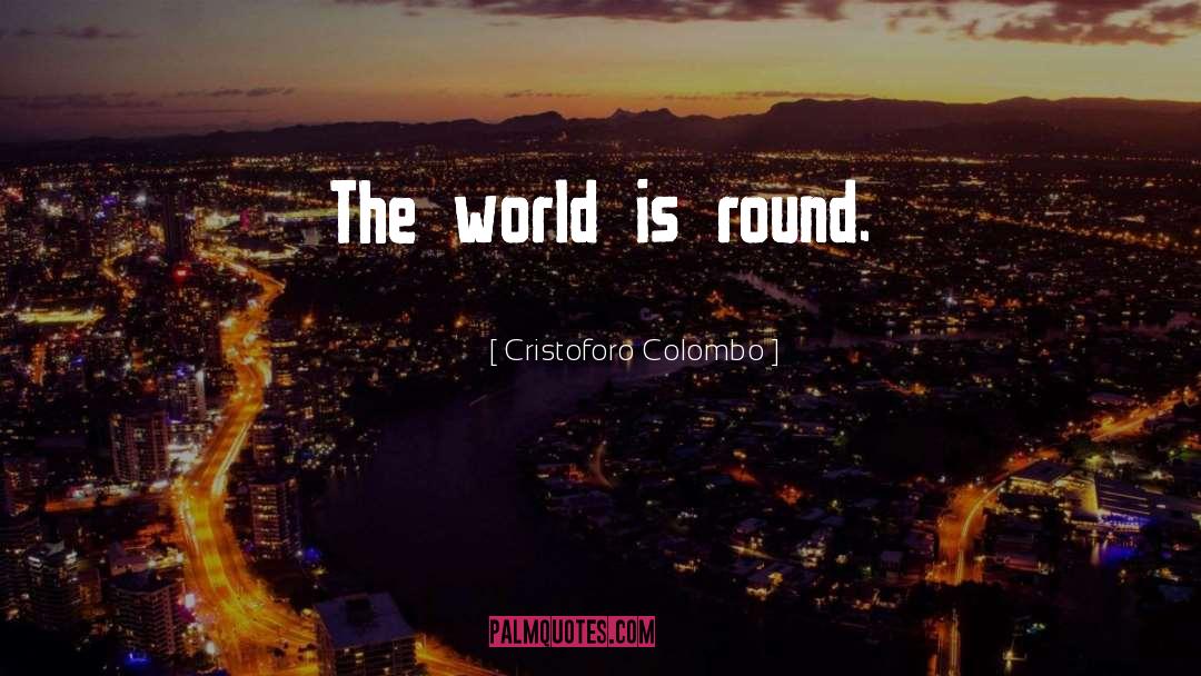 Round World Map quotes by Cristoforo Colombo