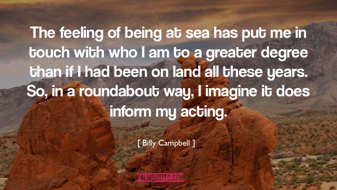 Roundabout quotes by Billy Campbell