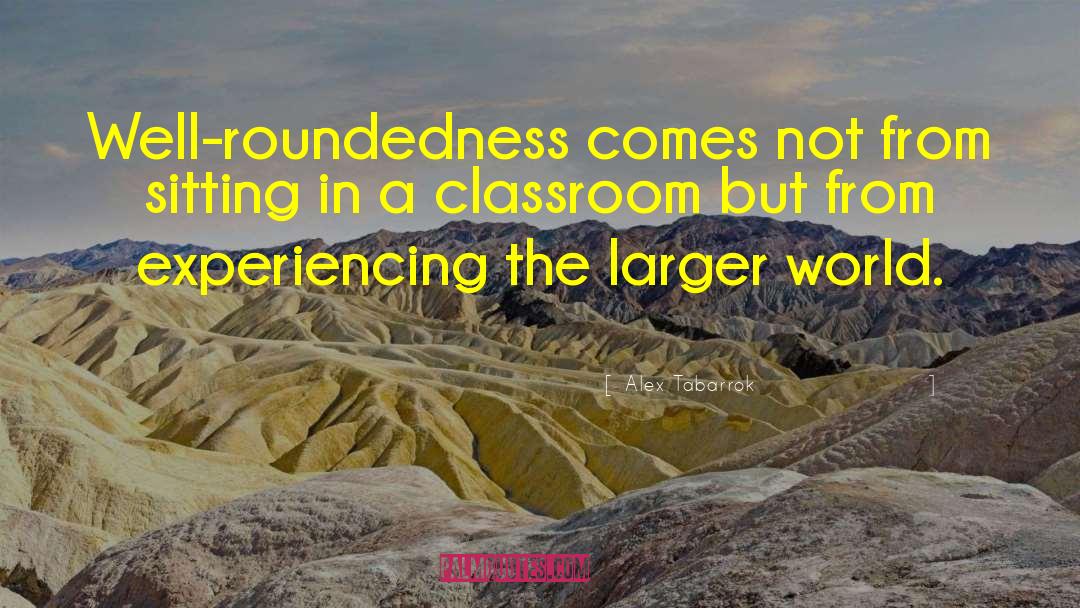 Roundedness quotes by Alex Tabarrok