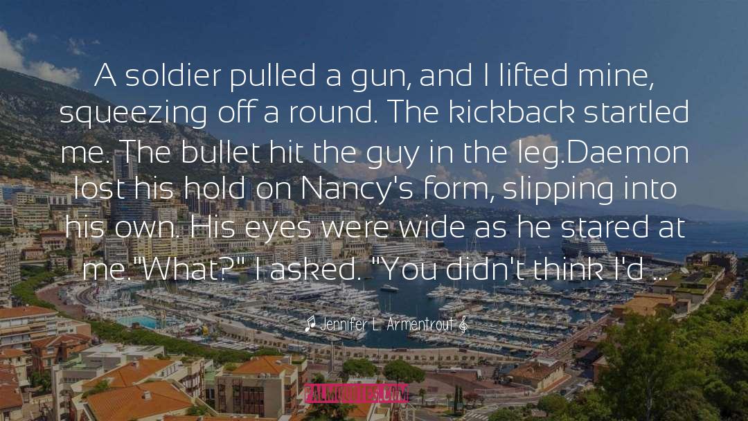 Roundheels Gun quotes by Jennifer L. Armentrout