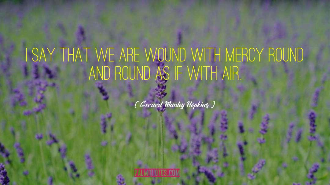 Rounds quotes by Gerard Manley Hopkins