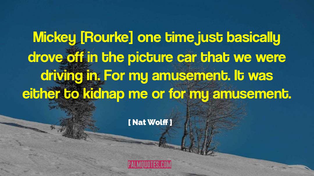 Rourke quotes by Nat Wolff