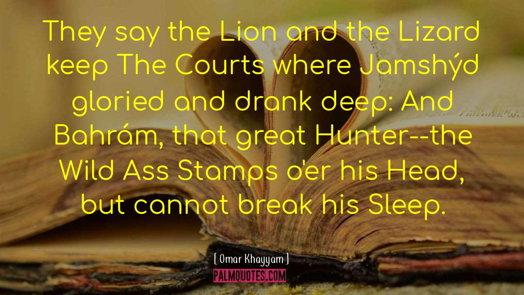 Rousing The Lion quotes by Omar Khayyam