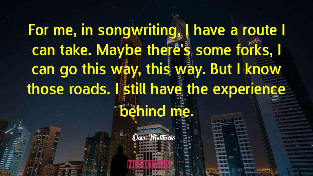 Route quotes by Dave Matthews
