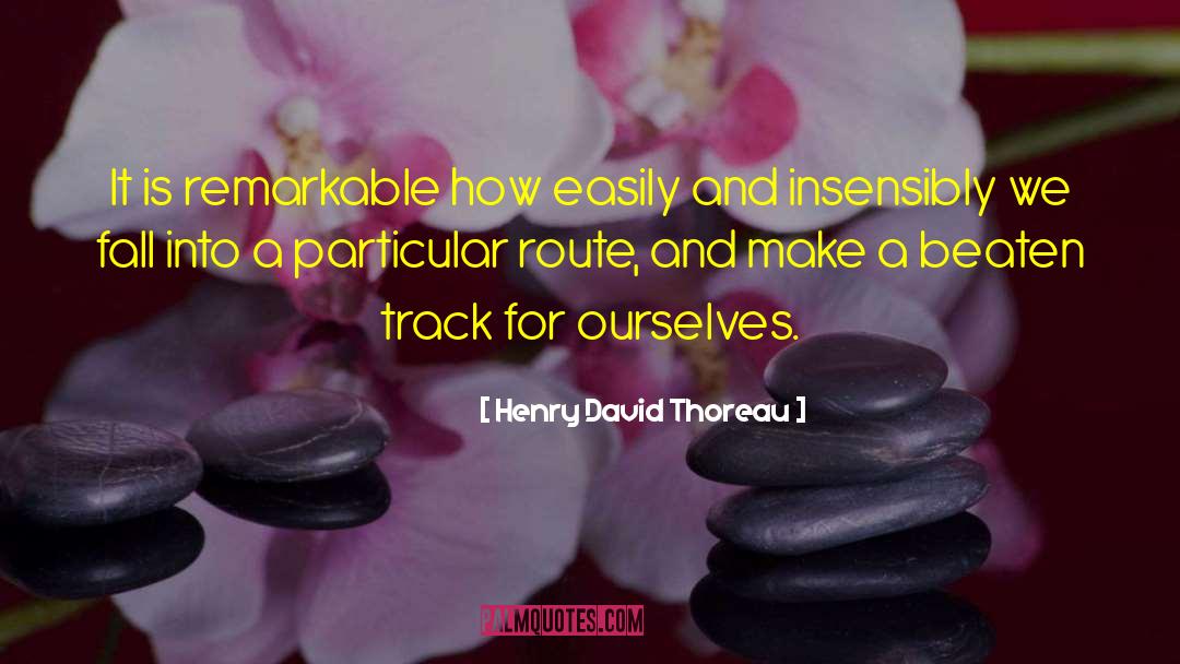 Route quotes by Henry David Thoreau