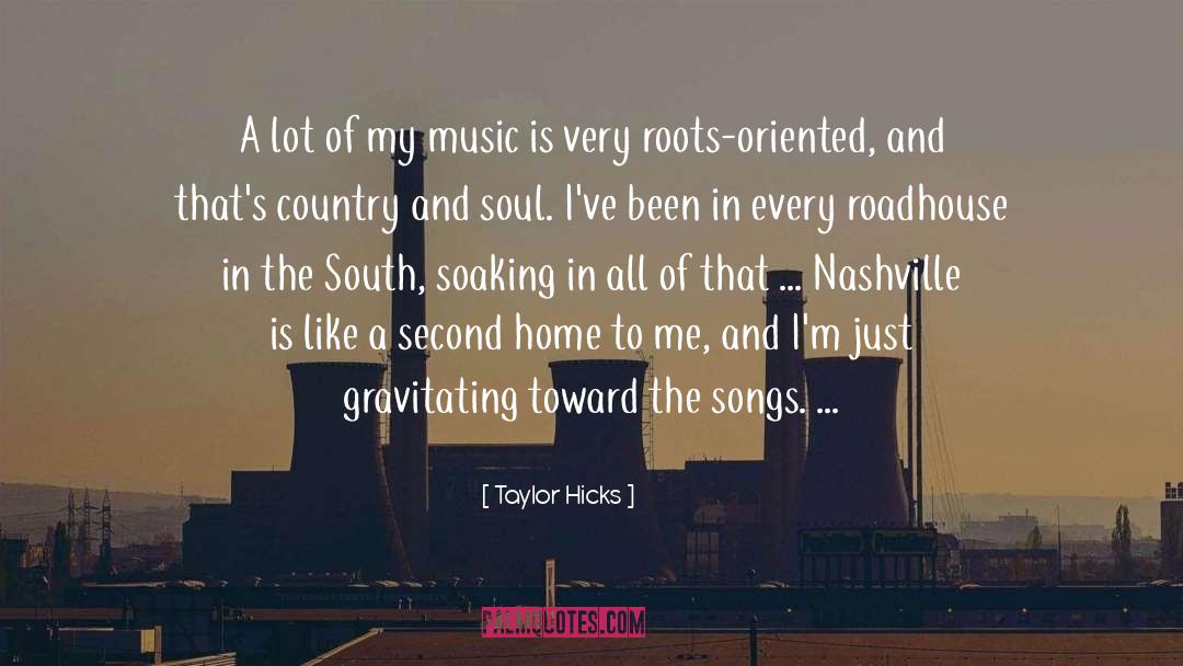Routiers Nashville quotes by Taylor Hicks