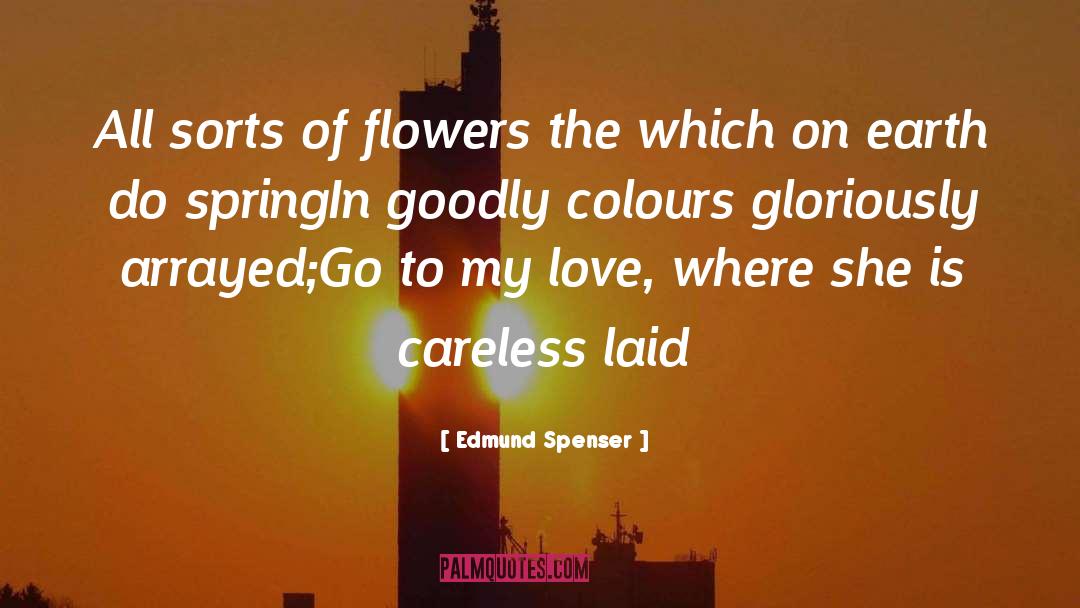 Rovetti Flowers quotes by Edmund Spenser