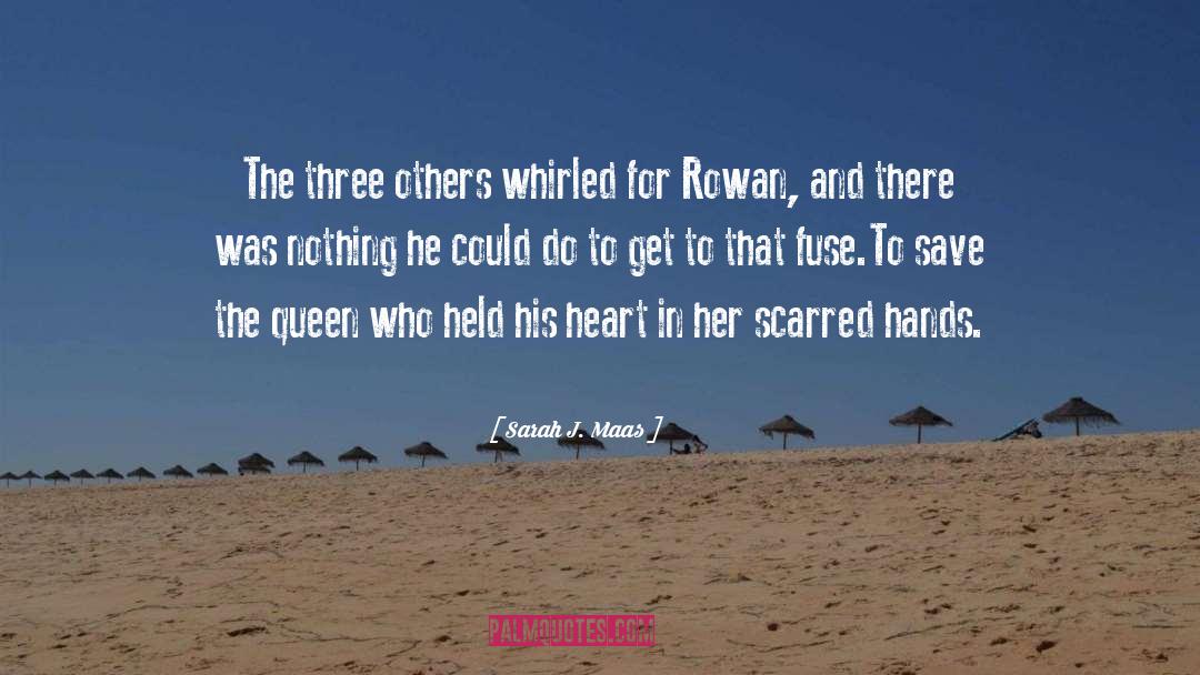 Rowan Whitethorn quotes by Sarah J. Maas