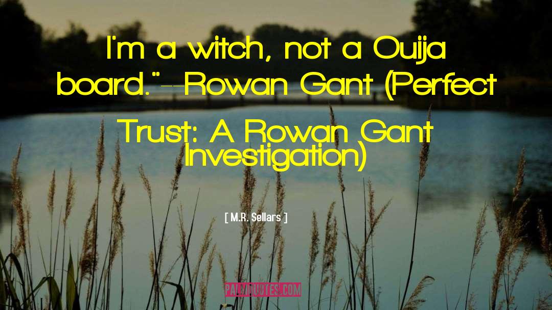 Rowan Whitethorn quotes by M.R. Sellars