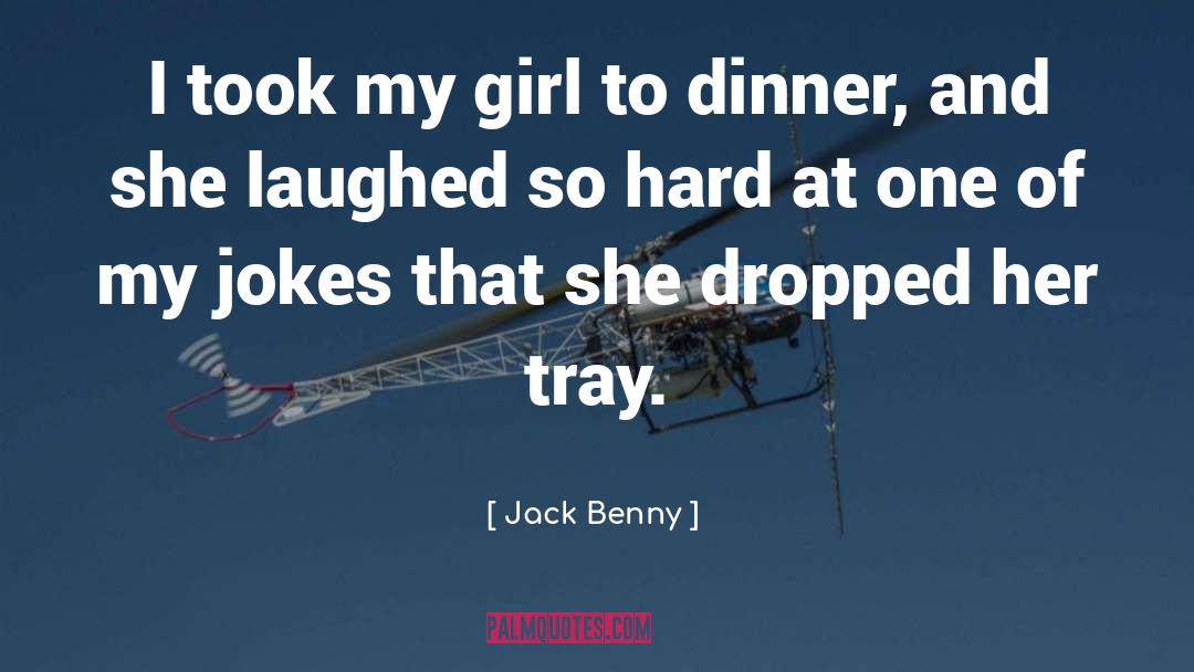 Rowdy Girl quotes by Jack Benny