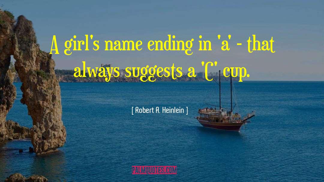 Rowdy Girl quotes by Robert A. Heinlein