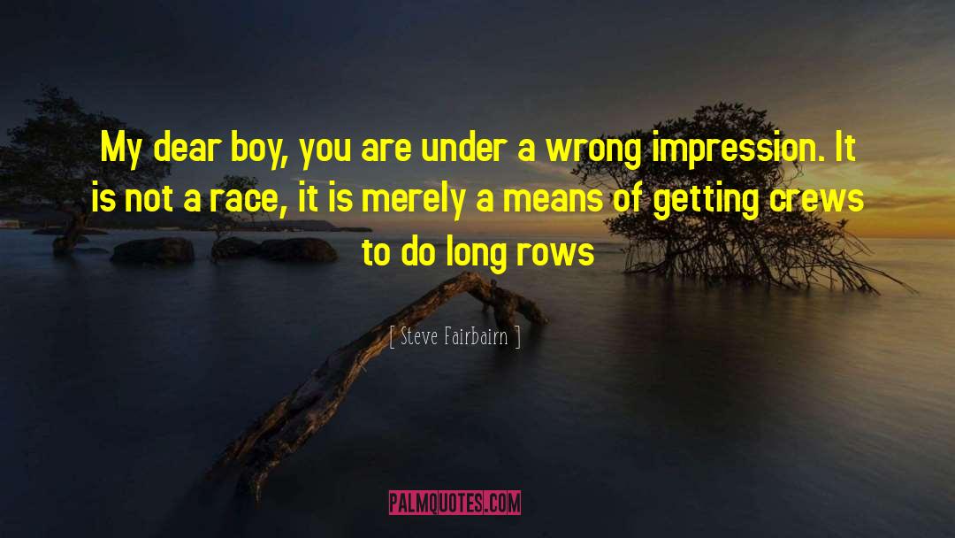 Rowing quotes by Steve Fairbairn