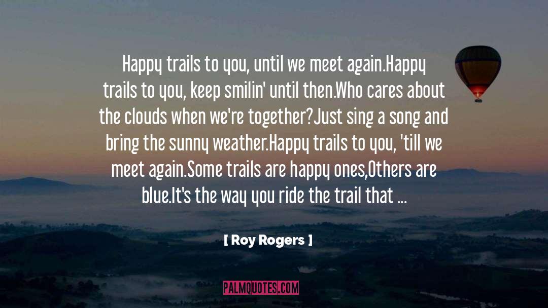 Roy And Hg Gymnastics quotes by Roy Rogers