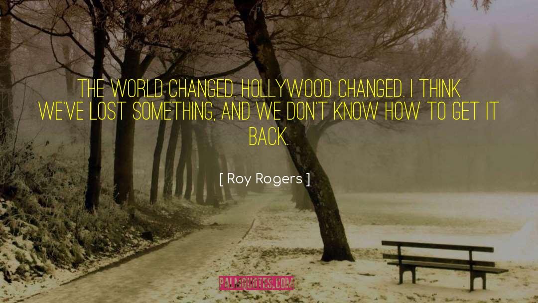 Roy Rogers Cowboy quotes by Roy Rogers