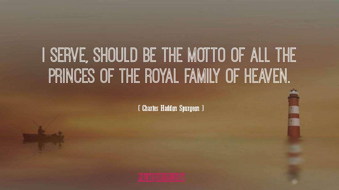 Royal Family quotes by Charles Haddon Spurgeon